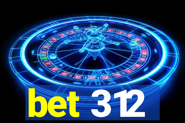 bet 312